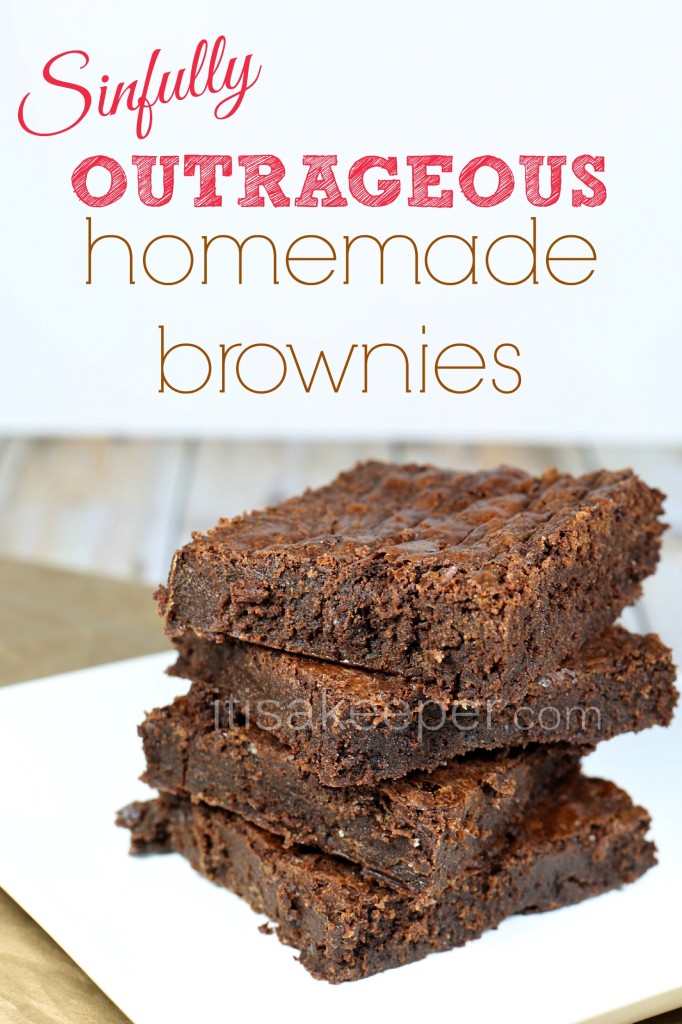 Sinfully Outrageous Homemade Brownies from It's a Keeper