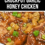 Close-up of Slow Cooker Honey Garlic Chicken garnished with chopped green onions and pineapple chunks, sprinkled with sesame seeds. The text above reads "Easy Crockpot Garlic Honey Chicken.