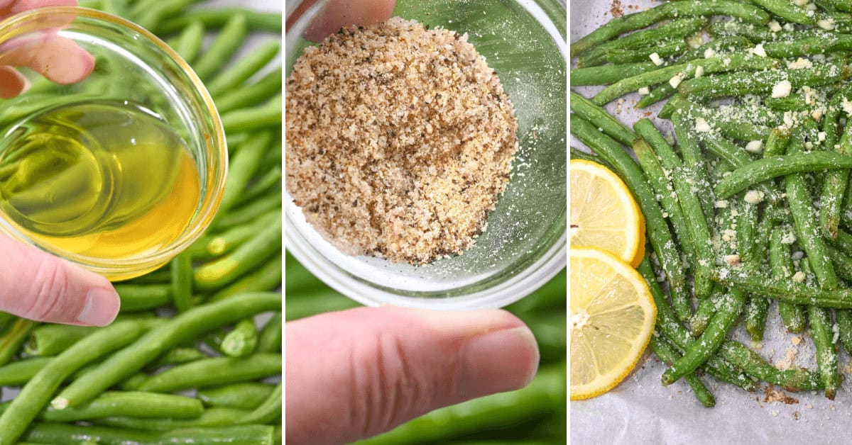 Three-part image: olive oil drizzled on vibrant garlic Parmesan green beans, seasoned crumbs sprinkled over, and perfectly roasted green beans with lemon slices and seasoning arranged on a tray.