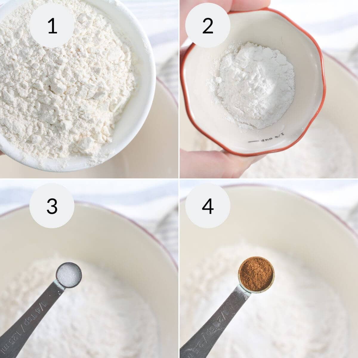 Four images showing steps to measure baking ingredients for the dessert.
1. Flour in a measuring cup.
2. Baking powder in a small bowl.
3. Salt in a measuring spoon.
4. Ground cinnamon in a measuring spoon.