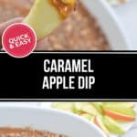 A caramel apple dip with a sliced apple dipped in caramel sauce and sprinkled with crumbled bits on top. The text reads "Quick & Easy" and "Caramel Apple Dip." Try this irresistible Caramel Apple Dip for a delightful treat!