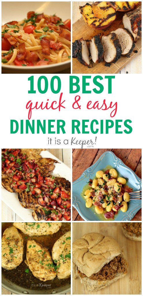 100 Dinner Recipes Quick Easy Meals It Is A Keeper