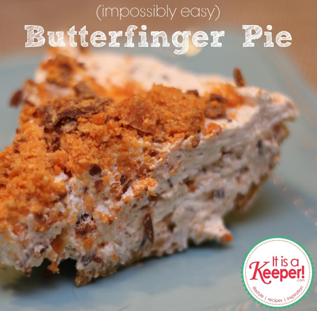 Butterfinger Pie easy dessert recipes It's a Keeper