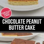 A delicious rectangular chocolate and peanut butter cake with layers is elegantly presented on a white plate. Text on the image reads "Copycat Tasty Cake" and "Chocolate Peanut Butter Cake.
