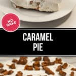 Indulge in the luscious taste of slices of caramel pie, a no-bake delight crowned with a dollop of whipped cream and sprinkled with delightful caramel pieces.