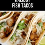 A close-up of delicious Halibut Fish Tacos featuring tender halibut, shredded cabbage, fresh cilantro, and zesty lime wedges, beautifully presented on a rustic wooden table.