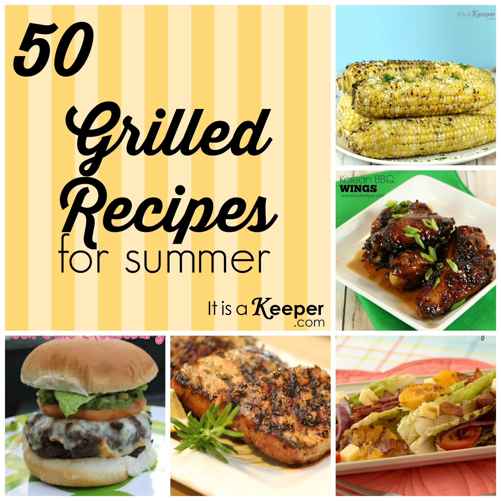 50 Grilled Recipes for Summer - It's a Keeper