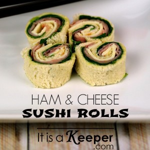 Ham and Cheese Sushi Rolls - It's a Keeper
