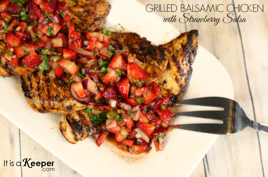 Grilled Balsamic Chicken with Strawberry Salsa - It's a Keeper