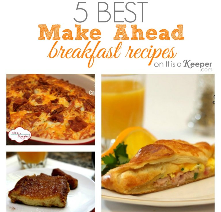 5 Best Make Ahead Breakfast Dishes - It Is a Keeper