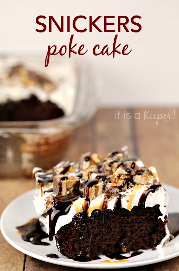 Snickers Poke Cake - It Is a Keeper