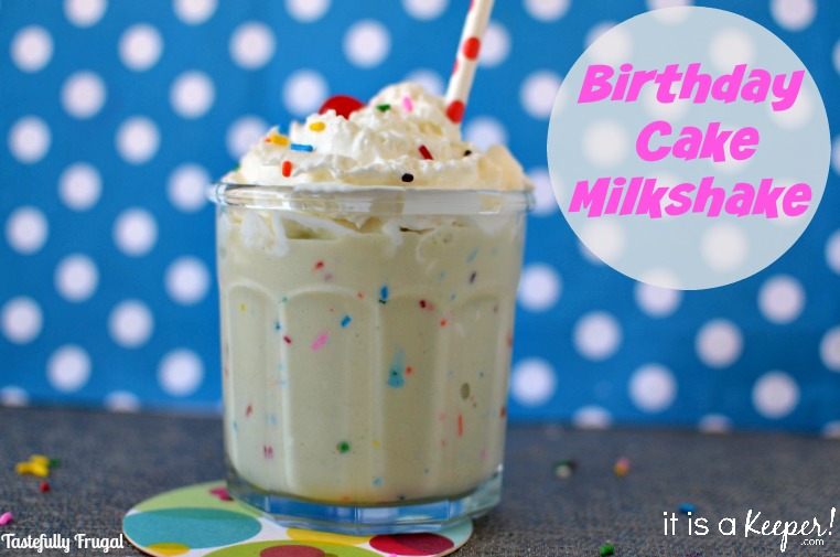 Birthday Cake Milkshake: Two delicious treats combined into one thick, creamy shake