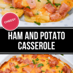 Two mouthwatering images of Cheesy Ham and Potato Casserole, perfectly topped with fresh chopped parsley.