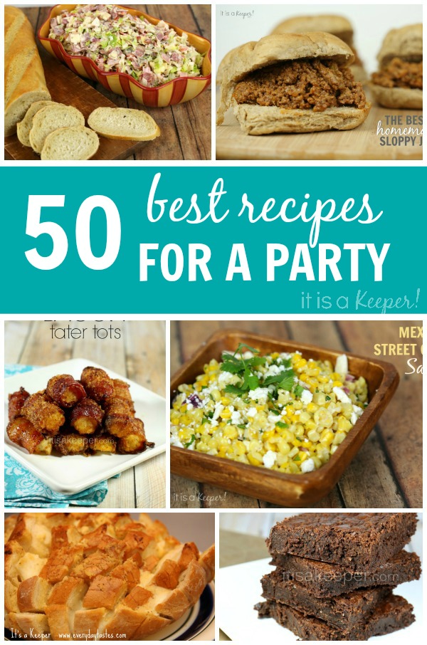 50 Best Recipes for a Party | It Is a Keeper