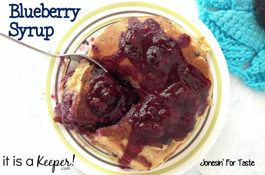 Quick and Easy Blueberry Syrup - It is a Keeper