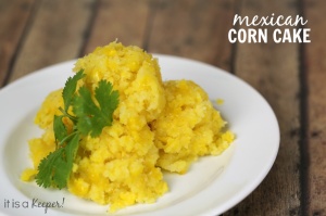 Mexican Corn Cake - It is a Keeper C