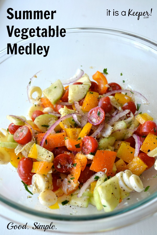 summer vegetable medley, no cooking required!
