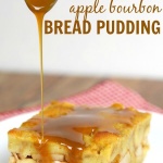 Apple Bread Pudding with Caramel Bourbon Sauce Easy Dessert Recipe