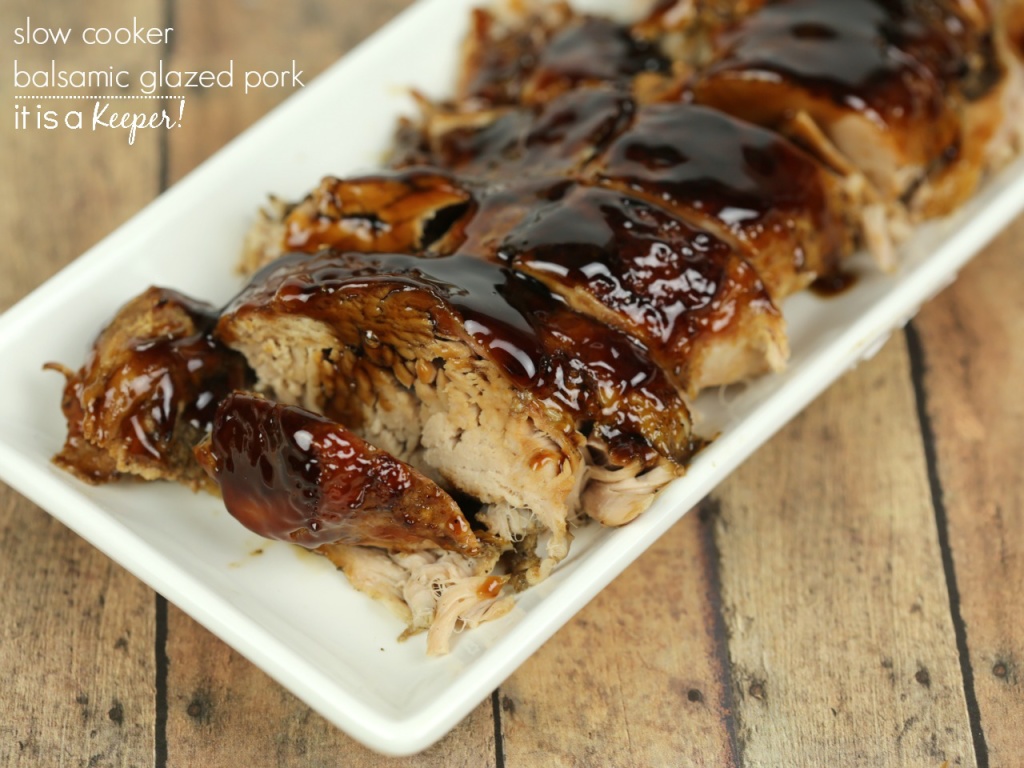 Slow Cooker Balsamic Glazed Pork Loin – one of my favorite easy crock pot recipes