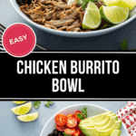 Two images of a chicken burrito bowl with shredded chicken, black beans, rice, avocado, tomato, and lime wedges. One image is labeled "EASY." This hearty chicken burrito bowl is perfect for a quick and delicious meal.