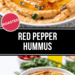A bowl of creamy Roasted Red Pepper Hummus, beautifully garnished with chickpeas and fresh herbs, features a vibrant red "roasted" label on the image.