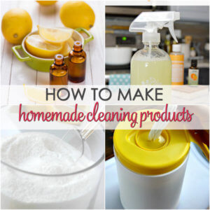 How to make homemade cleaning products - get 15 homemade household cleaning products you can use right now