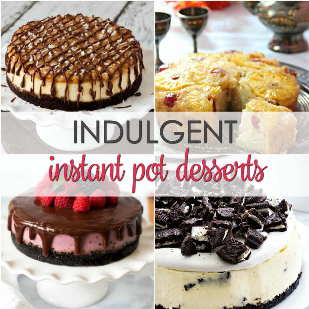 Indulgent instant pot desserts that are easy to make.