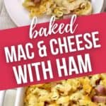 close up of plate and a pan of mac and cheese with ham