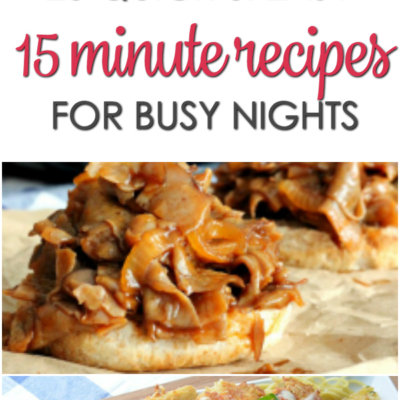 The best 15 minute dinner recipes - quick and easy recipes for busy nights