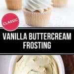 Three cupcakes with swirled vanilla buttercream frosting are displayed above a dish of creamy vanilla buttercream. Text reads “Classic Vanilla Buttercream Frosting Recipe.”.