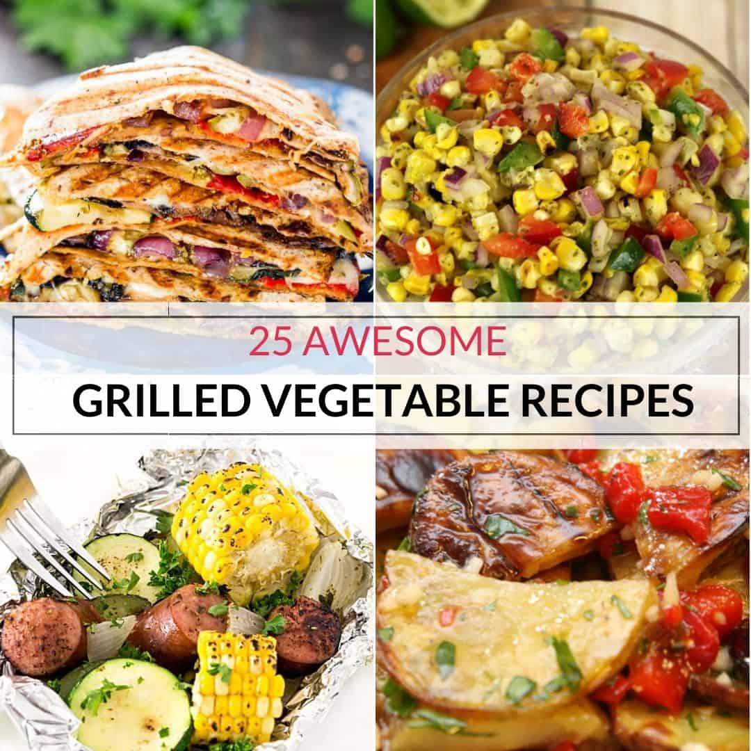 The Best Grilled Vegetable Recipes - It Is a Keeper