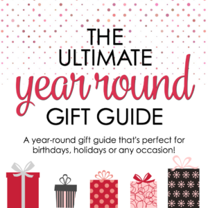 This Ultimate Year Round Gift Guide is full popular Christmas gift ideas and gifts for other special occasions.  You are sure to find something for everyone on your list.  