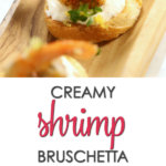 This Creamy Shrimp Bruschetta is one of my favorite easy shrimp appetizers.  It's easy to make but looks so elegant.  Plus, you can serve it hot or cold.