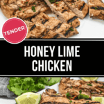 Grilled honey lime chicken slices on plates garnished with lime wedges and cilantro, with a "honey lime chicken" label on top.