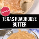 Close-up images of Texas Roadhouse Butter spread generously on a piece of bread, with a label reading "Copycat Texas Roadhouse Butter.
