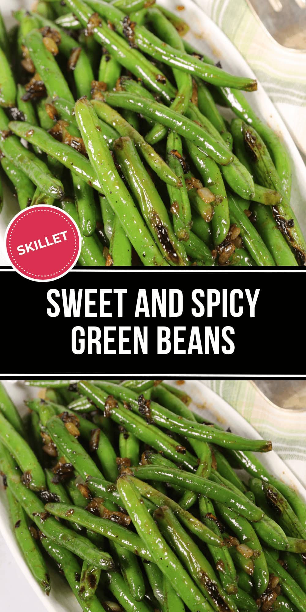 Close-up of sautéed spicy green beans with caramelized onions, labeled "Skillet Sweet and Spicy Green Beans.