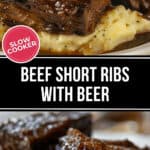 Cooked Slow Cooker Beef Short Ribs served on mashed potatoes, garnished with herbs. Text overlay reads: "Slow Cooker Beef Short Ribs with Beer" in bold letters.