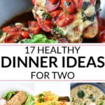 A collection of healthy dinner ideas for two including chicken, fish pasta and soups