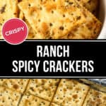 A bowl of ranch spicy crackers is shown at the top. Below, a tray of evenly spread crackers is displayed. The words "CRISPY Ranch Spicy Crackers" are highlighted in the center.