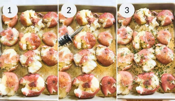 A three-step photo process of preparing roasted smashed potatoes: Step 1 - boiled potatoes are flattened, Step 2 - oil is drizzled over them, Step 3 - topped with herbs and ready for baking.