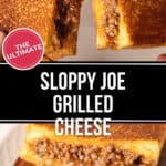 Close-up of a Sloppy Joe Grilled Cheese sandwich cut in half, revealing gooey melted cheese and savory meat filling. A sticker proudly declares, "The Ultimate.