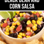 A bowl of black bean and corn salsa with diced tomatoes, onions, and lime, accompanied by tortilla chips. The text on the image reads "fresh black bean and corn salsa.