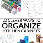 20 of the most clever ways on how to organize kitchen cabinets