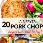 a collection of 20 delicious air fryer pork chops