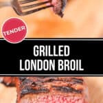 Sliced grilled London broil on a cutting board with a piece being held by a fork, underscoring its tenderness.