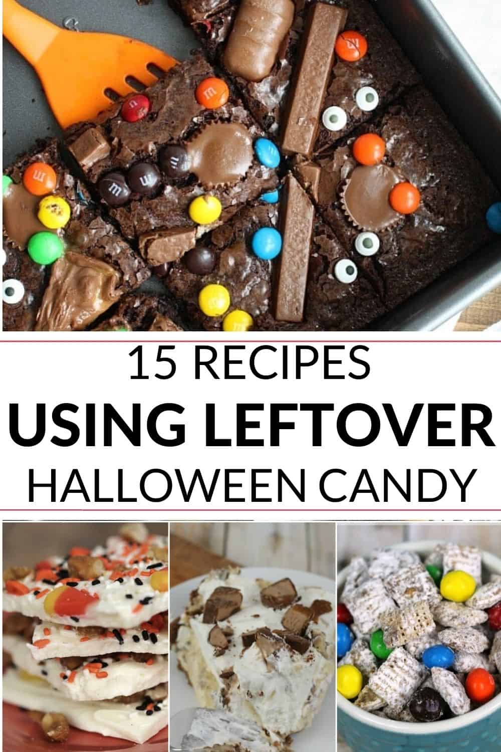 Collage of 4 images of recipes using leftover Halloween candy listed in the post