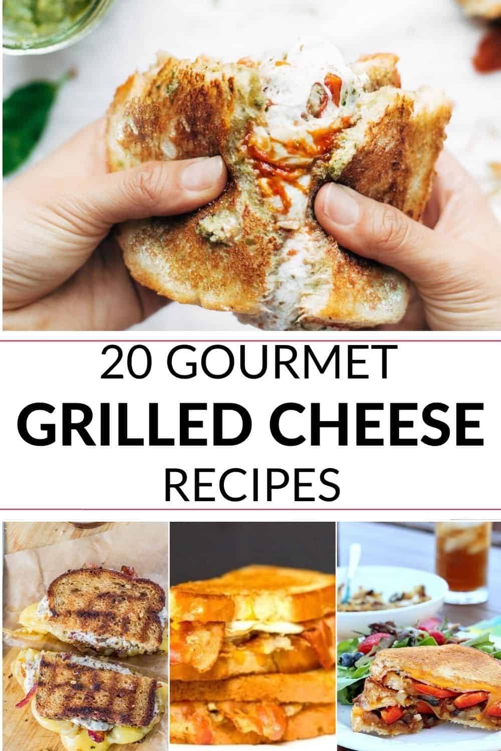 a list of 20 of the greatest gourmet grilled cheese recipes