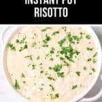A bowl of creamy Instant Pot Risotto, garnished with vibrant chopped parsley, invites a delicious dining experience.