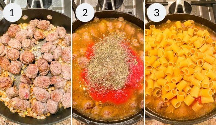 Three-step cooking process: 1) Italian pork sausage meatballs with onions in a pan. 2) Sauce and herbs added. 3) Uncooked pasta added to the mix.
