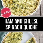 A classic ham and cheese spinach quiche, labeled as a traditional dish, presented in a white dish.
